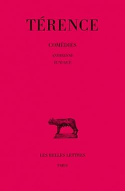 Comédies. Tome I : Andrienne - Eunuque