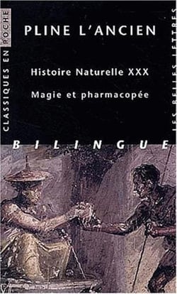 Histoire naturelle - livre XXX - magie et pharmacopée