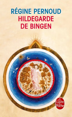 Hildegarde de Bingen : Conscience inspirée du XIIè siècle