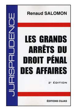 LES GRANDS ARRETS DROIT PENAL DES AFFAIRES (2E EDITION)