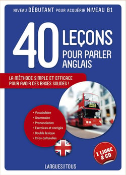 40 leçons pour parler anglais - l'anglais pour tous