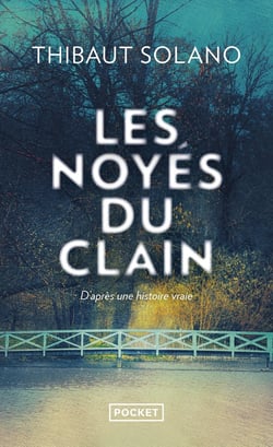 Les noyés du Clain : d'après une histoire vraie
