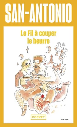 San-Antonio : le fil à couper le beurre