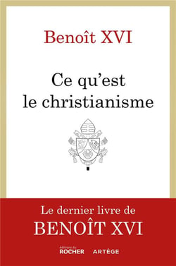 Ce qu'est le christianisme : un testament spirituel