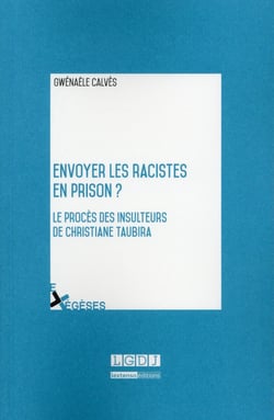 Envoyer les racistes en prison ? le procès des insulteurs de christiane taubira