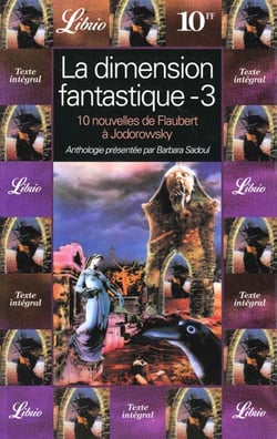 La dimension fantastique - dix nouvelles de flaubert a jodorowsky t3 - anthologie