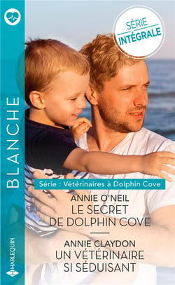 Vétérinaires À Dolphin Cove Tome 1 - Le Secret De Dolphin Cove - Vétérinaires À Dolphin Cove Tome 1 - Un Vétérinaire Si Séduisant