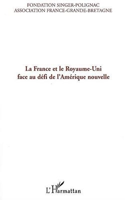 La France et le Royaume-Uni face au défi de l'Amérique nouvelle