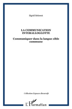 La communication interalloglotte - communiquer dans la langue cible commune
