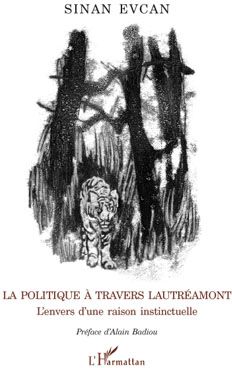 La politique à travers lautréamont - l'envers d'une raison instinctuelle