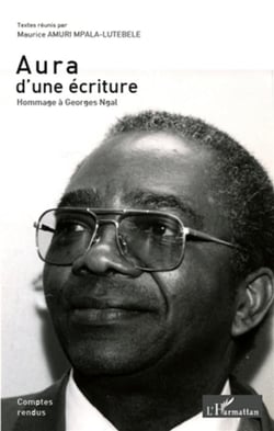 Aura d'une écriture - hommage à Georges Ngal