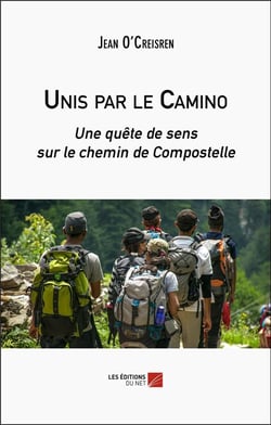 Unis par le camino : une quête de sens sur le chemin de compostelle