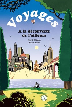 Voyages, à la découverte de l'ailleurs