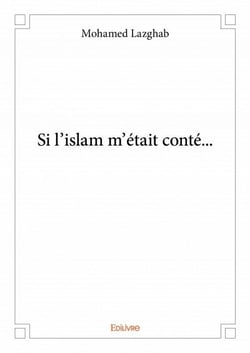 Si l'islam m'était conté...