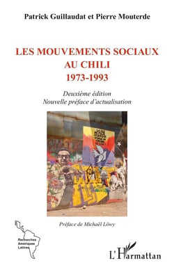 Les mouvements sociaux au Chili 1973-1993 : Deuxième édition Nouvelle préface d'actualisation