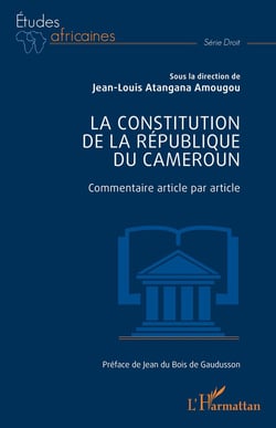 La constitution de la République du Cameroun : Commentaire article par article