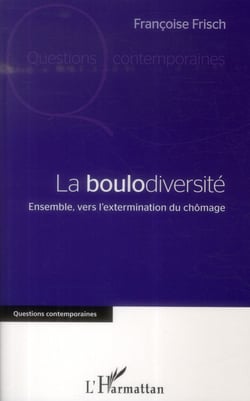 La boulodiversité - ensemble vers l'extermination du chômage