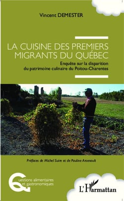 Cuisine des premiers migrants du Québec - enquête sur la disparition du patrimoine culinaire du Poitou-Charentes