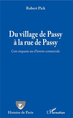 Du village de Passy à la rue de Passy - cent cinquante ans d'histoire commerciale