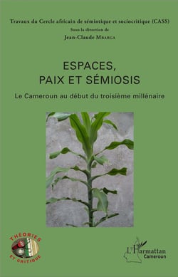 Espaces, paix et sémiosis : Le Cameroun au début du troisième millénaire