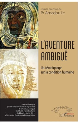 L'aventure ambiguë - un témoignage sur la condition humaine