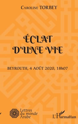 Éclat d'une vie : Beyruth, 4 août 2020, 18h07