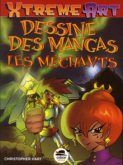 XTREME ART : dessine des mangas - les méchants