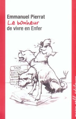 Le bonheur de vivre en enfer