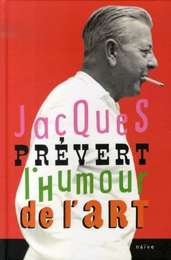 Jacques prévert, l'humour de l'art
