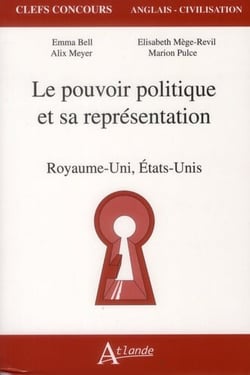 Le pouvoir politique et sa représentation - Royaume-Uni, Etats-Unis