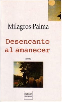 Desencanto al amanecer : Novela