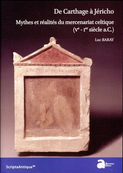 De Carthage à Jéricho - mythes et réalités du mercenariat celtique (Ve-Ier siècle)