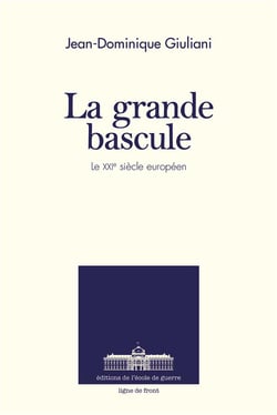 La grande bascule - le xxieme siècle européen