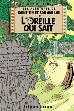 Les aventures de Saint-Tin et son ami Lou Tome 3 : l'oreille qui sait