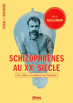 Schizophrènes au xxe siècle - des effets secondaires de l'histoire