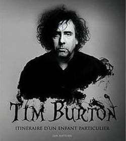 Tim Burton, itinéraire d'un enfant particulier