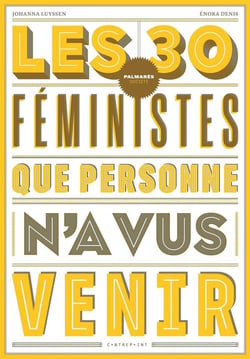 Les 30 Feministes Que Personne N'A Vus Venir