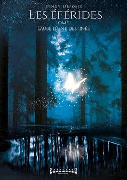 Les Eférides Tome 1 : l'aube d'une destinée
