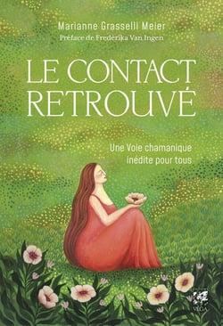Le Contact retrouvé : Une Voie chamanique inédite pour tous