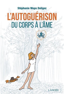 L'autoguerison : Du corps à l'âme