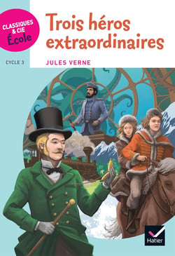 Cycle 3 - trois héros extraordinaires