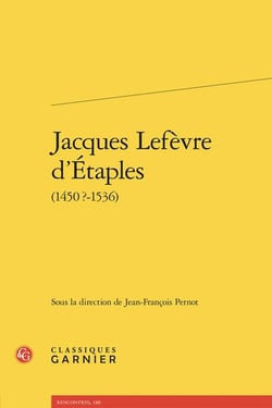 Jacques Lefèvre d'Étaples (1450 ?-1536)