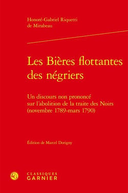 Les bières flottantes des négriers : un discours non prononcé sur l'abolition de la traite des Noirs (novembre 1789 - mars 1790)