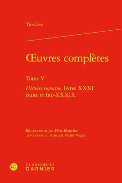 Oeuvres complètes Tome 5 : Histoire romaine, livres XXXI (suite et fin)-XXXIX