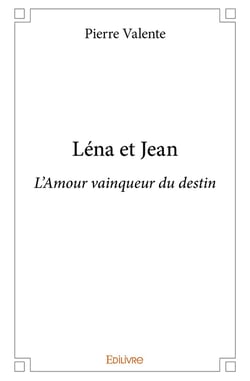 Léna et Jean : L'Amour vainqueur du destin