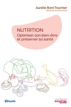 Nutrition : Optimiser son bien-être et préserver sa santé