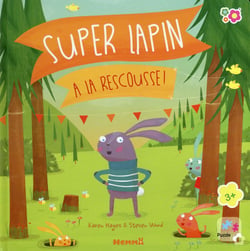 Super lapin a la rescousse !