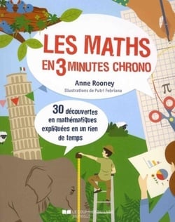 Les maths en 3 minutes chrono - 30 découvertes en mathématiques expliquées en un rien de temps