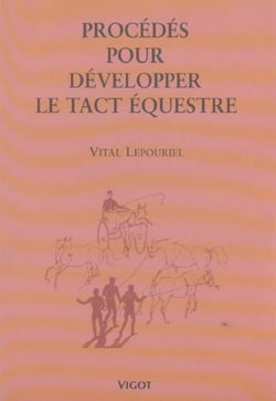 PROCEDES POUR DEVELOPPER LE TACT EQUESTRE.