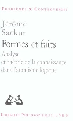 Formes et faits : Analyse et théorie de la connaissance dans l'atomisme logique